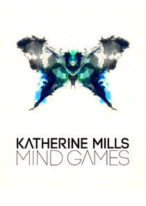Katherine Mills: Mind Games Katherine Mills: Mind Games