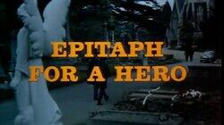 Epitaph for a Hero Epitaph for a Hero