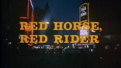 Red Horse, Red Rider Red Horse, Red Rider