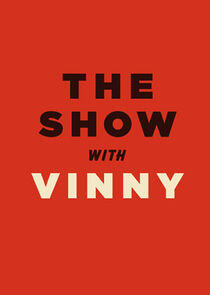 The Show with Vinny The Show with Vinny