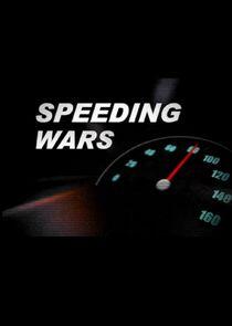 Speeding Wars Speeding Wars