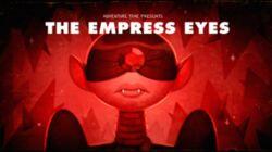Stakes, Part 4: The Empress Eyes Stakes, Part 4: The Empress Eyes