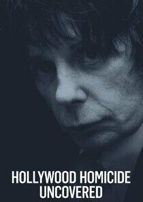 Hollywood Homicide Uncovered Hollywood Homicide Uncovered
