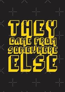 They Came from Somewhere Else They Came from Somewhere Else