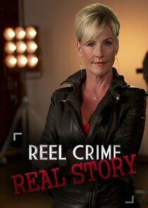 Reel Crime/Real Story Reel Crime/Real Story
