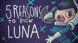 5 REASONS TO PICK LUNA 5 REASONS TO PICK LUNA