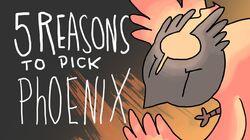 5 REASONS TO PICK PHOENIX 5 REASONS TO PICK PHOENIX