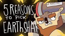 5 REASONS TO PICK EARTHSHAKER 5 REASONS TO PICK EARTHSHAKER