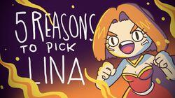 5 REASONS TO PICK LINA 5 REASONS TO PICK LINA