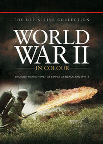 World War II in Colour World War II in Colour
