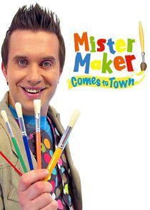 Mister Maker Comes to Town Mister Maker Comes to Town