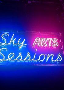 Sky Arts Sessions Sky Arts Sessions