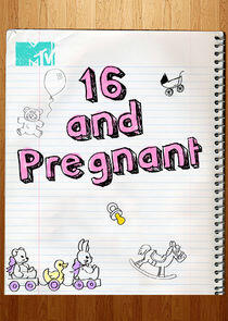 16 and Pregnant - Season 6 16 and Pregnant - Season 6