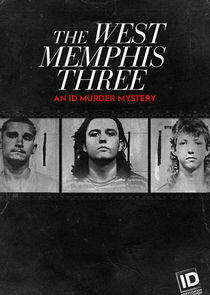 The West Memphis Three: An ID Murder Mystery The West Memphis Three: An ID Murder Mystery
