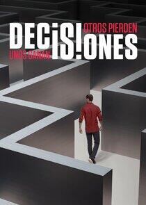 Decisiones: Unos Ganan, Otros Pierden Decisiones: Unos Ganan, Otros Pierden