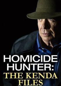 Homicide Hunter: The Kenda Files Homicide Hunter: The Kenda Files