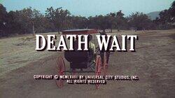 Death Wait Death Wait