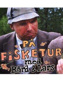 På Fisketur Med Bård og Lars På Fisketur Med Bård og Lars