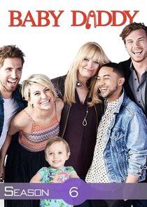 Baby Daddy - Season 6 Baby Daddy - Season 6