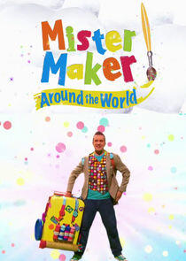 Mister Maker Around the World Mister Maker Around the World