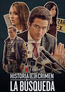 Historia de un crimen: La Búsqueda Historia de un crimen: La Búsqueda