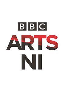 BBC Arts NI presents BBC Arts NI presents