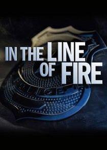 In the Line of Fire In the Line of Fire