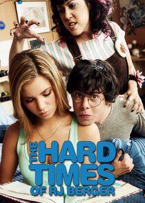 The Hard Times of RJ Berger The Hard Times of RJ Berger