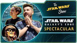 The Star Wars Show on Batuu -- A Star Wars: Galaxy's Edge Spectacular! The Star Wars Show on Batuu -- A Star Wars: Galaxy's Edge Spectacular!