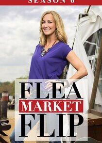 Flea Market Flip - Season 6 Flea Market Flip - Season 6