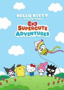 Hello Kitty and Friends SuperCute Adventures Hello Kitty and Friends SuperCute Adventures