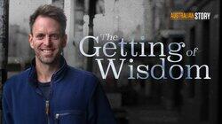 The Getting of Wisdom - Hugh van Cuylenburg The Getting of Wisdom - Hugh van Cuylenburg