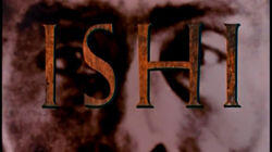 Ishi: The Last Yahi Indian Ishi: The Last Yahi Indian