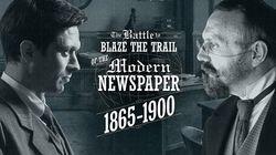 Hearst vs. Pulitzer: The battle to Blaze the Trail of the Modern Newspaper Hearst vs. Pulitzer: The battle to Blaze the Trail of the Modern Newspaper