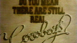 Do You Mean There are Still Real Cowboys Do You Mean There are Still Real Cowboys