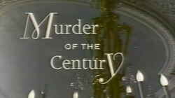 Murder of the Century Murder of the Century