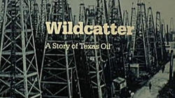 Wildcatter: A Story of Texas Oil Wildcatter: A Story of Texas Oil
