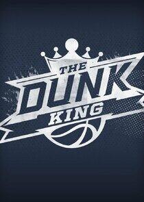 The Dunk King The Dunk King