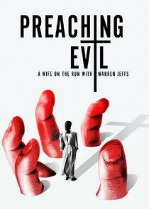 Preaching Evil: A Wife on the Run with Warren Jeffs Preaching Evil: A Wife on the Run with Warren Jeffs