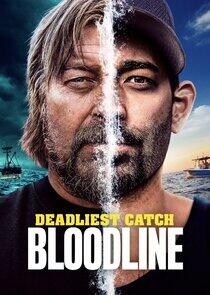 Deadliest Catch: Bloodline - Season 1 Deadliest Catch: Bloodline - Season 1