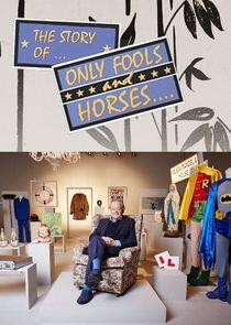 The Story of Only Fools and Horses The Story of Only Fools and Horses