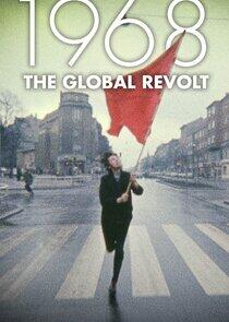 1968 The Global Revolt 1968 The Global Revolt
