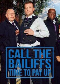 Call the Bailiffs: Time to Pay Up Call the Bailiffs: Time to Pay Up