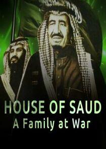 House of Saud: A Family at War House of Saud: A Family at War