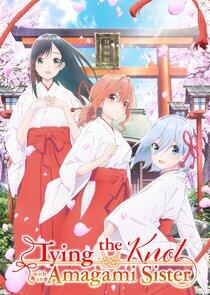 Tying the Knot with an Amagami Sister Tying the Knot with an Amagami Sister