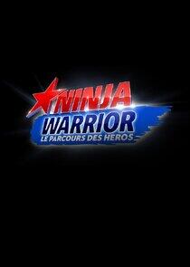 Ninja Warrior, le parcours des héros Ninja Warrior, le parcours des héros