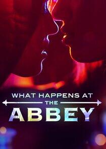 What Happens at The Abbey What Happens at The Abbey