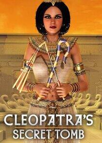 Cleopatra's Secret Tomb Cleopatra's Secret Tomb