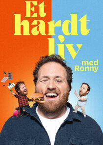 Et hardt liv med Ronny Et hardt liv med Ronny