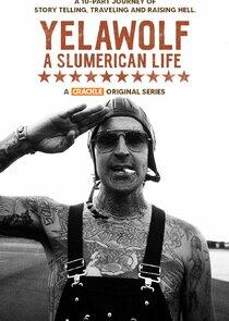 Yelawolf: A Slumerican Life Yelawolf: A Slumerican Life